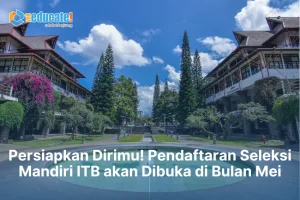 Jadwal Seleksi Mandiri ITB